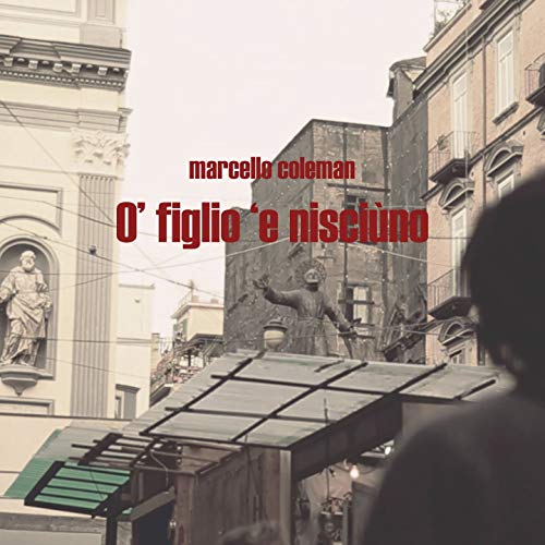 Marcello Coleman O' figlio 'e nisciùno